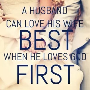 Loves God first